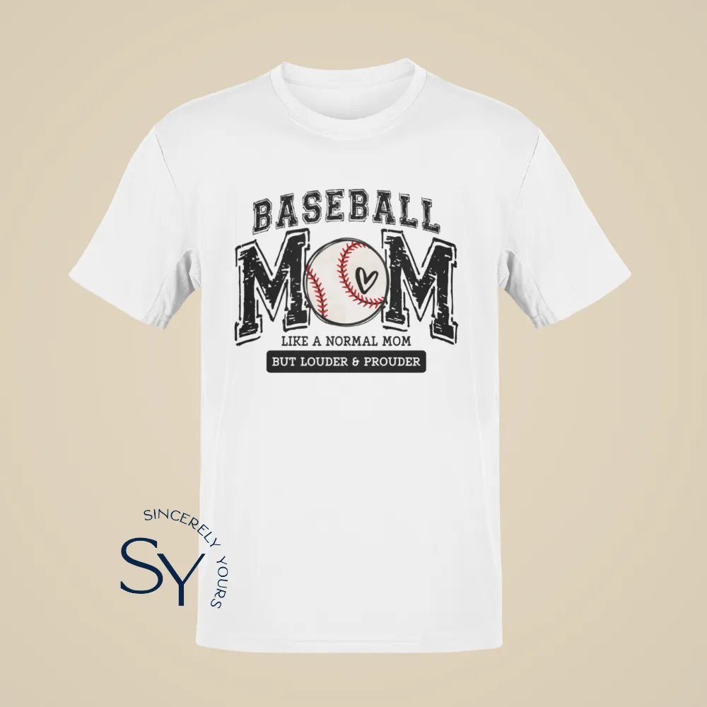 Baseball Mom | Like a Normal Mom But Louder & Prouder Shirts