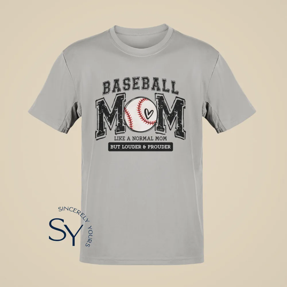 Baseball Mom | Like a Normal Mom But Louder & Prouder Shirts