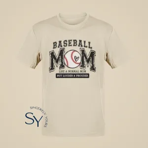 Baseball Mom | Like a Normal Mom But Louder & Prouder Shirts