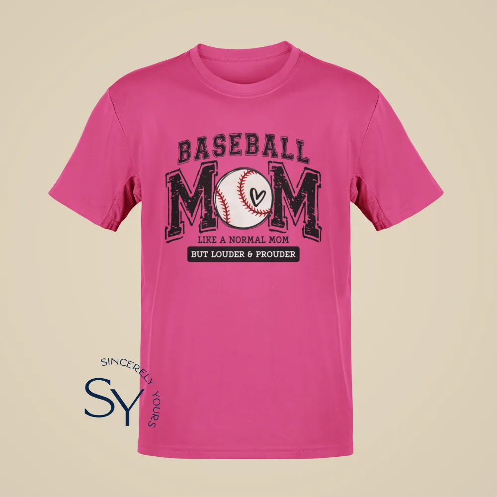 Baseball Mom | Like a Normal Mom But Louder & Prouder Shirts