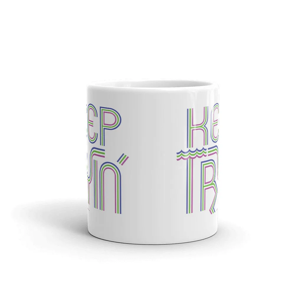 Keep Tryin' Mug