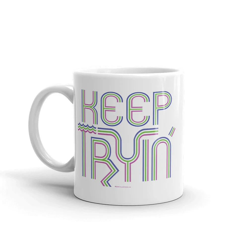 Keep Tryin' Mug